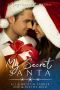 [The Parker's 12 Days of Christmas 03] • My Secret Santa · A Sexy Bad Boy Holiday Novel (The Parker's 12 Days of Christmas Book 3)